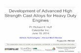 Development of Advanced High Strength Cast Alloys for ...Development of Advanced High Strength Cast Alloys for Heavy Duty Engines . PM 059 . Caterpillar : Non-Confidential . Objectives