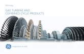 GAS TURBINE AND COMBINED CYCLE PRODUCTS 9.pdf · World’s Most Advanced Combined Cycle Gas Turbine Technology GE’s H System™—the world’s most advanced combined cycle system