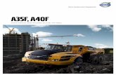 Volvo Brochure Articulated Hauler A35F A40F English...Taking care of your articulated hauler shouldn’t be complicated. The A35F and A40F boast long service intervals, low maintenance