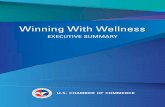 Winning With Wellness - U.S. Chamber of Commerce · Winning With Wellness EXECUTIVE SUMMARY As the leading voice of the business community, the U.S. Chamber of Commerce compiled a