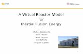 A Virtual Reactor Model for Inertial Fusion Energy · A Virtual Reactor Model for Inertial Fusion Energy Michel Decroisette Noël Fleurot Marc Novaro Guy Schurtz Jacques Duysens 1