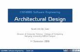 Architectural Design - Hanyang · 2018-05-20 · Analyzing Architectural Design • Architecture Trade-off Analysis Method (ATAM) by SEI 1. 시나리오 수집 2. 요구사항, 제약