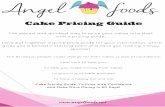Cake Pricing Guide - Angel Foods€¦ · Cake Pricing Guide Author: rebekah8 Keywords: DABDJ4pE11c Created Date: 4/10/2016 4:48:27 AM ...