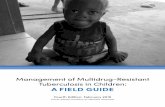 Management of Multidrug-Resistant Tuberculosis in Children ...sentinel-project.org/wp...DRTB-Field-Guide-2019-V3.pdf · By using the Field Guide, you acknowledge that (i) the Contributors