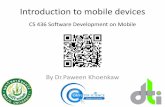 Introduction to mobile devices - Dr. Paween Introduction smart phones.pdf2G GSM Phone GSM Baseband Modem DSP Radio subsystem uC Rom ,Ram ,Display, Keypad,SIM ... ST-Ericsson.... 17.
