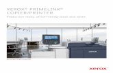 XEROX PRIMELINK COPIER/PRINTER · 2020-02-17 · THE PRIME ADVANTAGE The Xerox® PrimeLink® B9100 Series Copier/ Printer is designed to support modern office workgroups and in-plant
