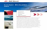 COLD ROLLED - AK Steel HoldingCOLD ROLLED STEELS provide excellent thickness and flatness tolerances, surface finish, and press formability. ... Grade 50 CL 1/ SAE J1392 050 YLK 50