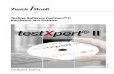 Testing Software testXpert II Intelligent and Reliable · intelligent and reliable – in short, the perfect solution. Whether you test to established standards, create your own test