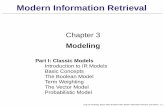 Modern Information Retrievalnicholas/676/mir2edSlides/slides_chap… · Modern Information Retrieval Chapter 3 Modeling Part I: Classic Models Introduction to IR Models Basic Concepts