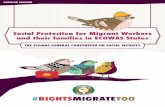 Social Protection for Migrant Workers and their families ......of social security rights of migrant workers, the accumulation of acquired rights through totalling periods of employment