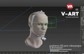 v-art.es · LipSynch manual : un solo personaje y dialogo entre dos o más. . Captura facial y aplicación a un personaje. . Captura de movimiento Motion Capture con sensores / con