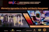 Alternative Approaches to Border and Identity Management · 2018-09-21 · Alternative Approaches to Border and Identity Management Combining Emerging Technologies in Identity Solutions