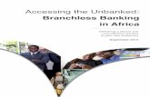 Accessing the Unbanked - iVeri the Unbanked English.pdf · often costly trip to the branch. Agency banking Agency Banking services is when an individual can access banking and financial