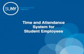 Time and Attendance System for Student Employees€¦ · Overview of Time and Attendance System (TAS) For Student Employees 1) Sign –in to SUNY HR Time and Attendance using your