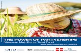 THE POWER OF PARTNERSHIPS - World Bankdocuments.worldbank.org/curated/en/772381467994711687/... · 2016-07-08 · activities now underway. The Myanmar Partnership Multi-Donor Trust