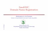SaudiNIC Domain Name Registration · DNS: Distributed and Hierarchical l There is NO single file for all domain names but rather distributed databases on DNS servers l Domain name