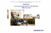 Construction Safety Manual - NSCC€¦ · NSCC Construction Safety Manual 6 4. ISK INSURANCE AND R MANAGEMENT DOCUMENTS REQUIRED: In order for Contract tenders to be offered, each