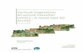 VerticalVegetation Structure Classifier (VVSC ... · errors in ArcGIS. But as the VVSC toolbox is a custom toolbox, itwill only recognize the tools from the LAStools toolbox if they