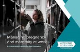 Managing pregnancy and maternity at work...Managing pregnancy and maternity at work 7 2.1 Managing someone who is pregnant and preparing for maternity leave To help the both of you