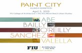 FIU College of Architecture + The Arts Miami Beach …carta.fiu.edu/arts/wp-content/uploads/sites/2/2013/08/...O’REILLY BAILLY VALELLA SANCHEZ ABE PAINT CITY ALUMNI EXHIBITION April