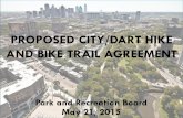 PROPOSED CITY/DART HIKE AND BIKE TRAIL AGREEMENT - Dallasdallascityhall.com/government/meetings/DCH Documents/park... · 2015-10-20 · PROPOSED CITY/DART HIKE AND BIKE TRAIL AGREEMENT