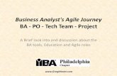 Business Analyst's Agile Journey BA - PO - Tech Team - Projectipc.wildapricot.org/resources/Documents/Philly IIBA Agile BAs 20190320v1.pdf · Lev 3 CBAP 3 years 60 CDUs *Most classes