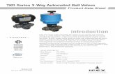 TKD Series 3-Way Automated Ball Valves - IPEX Inc€¦ · TKD Series 3-Way Automated Ball Valves 3 Sample Specification (cont’d) 3.3 Color Coding † All PVC valves shall be color-coded