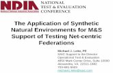 Synthetic Natural Environments for M&S Support of T&E · The Application of Synthetic Natural Environments for M&S Support of Testing Net-centric Federations Michael J. Leite, PE
