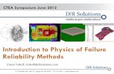 Introduction to Physics of Failure Reliability Methods · Reliability Physics Definitions o Reliability Physics (a.k.a. the PoF Engineering Approach) - A Proactive, Science Based
