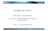Ultrafast Laser Physics - ETH Z...Ultrafast Laser ETH Zurich Physics Ursula Keller / Lukas Gallmann ETH Zurich, Physics Department, Switzerland Chapter 10: Ultrafast Measurements Ultrafast