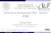 CSS - Université Sorbonne Paris Nord · CSS( Cascading Style Sheets , ou feuilles de style en cascade) est un langage permettant la description de la présentation des pages HTML.
