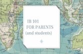 (and students) FOR PARENTS IB 101€¦ · Applying the Learner Profile Around the auditorium, you will find posters with all of the Learner Profile traits. Get up and move to the