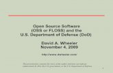 Open Source Software - David A. Wheeler's Personal Home Page · 2009-11-04 · 2 What is Open Source Software (OSS)? • OSS: software licensed to users with these freedoms: – to