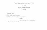 Parton distribution functions PDFs YETI06 A.M.Cooper-Sarkar … · 2007-05-11 · Parton distribution functions PDFs YETI06 A.M.Cooper-Sarkar Oxford 1. What are they? 2. How do we