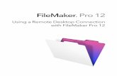 FileMaker Pro 12€¦ · FileMaker ® Pro 12 Using a Remote Desktop Connection with FileMaker Pro 12 ... Installing on Windows Server 2003 9 Installing on Windows Server 2008 10 ...