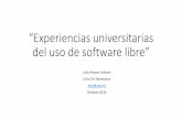 “Experiencias universitarias del uso de software libre” · El número de bibliotecas y consorcios que han elegido sistemas integrados de código abierto se estima en más de 700