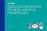 Data governance: Driving value in healthcare · The term ‘data governance’ emerged to describe how organizations manage and influence the collection and utilization of data. It