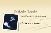 Nikola Tesla - Alena.Solcovaalenasolcova.cz/wp-content/uploads/2012/11/Tesla_A.pdf · Tesla’s egg of Columbus It was used to demonstrate and explain the principles of the rotating