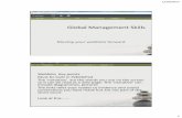 Global Management ... Global Management Skills Moving your webfolio forward Webfolio Key points ... the soft skills that you think need to be improved to allow you to be successful
