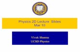 Physics 2D Lecture Slides Mar 10hepweb.ucsd.edu/~modphys/2df03/slides/mar10.pdf · Physics 2D Lecture Slides Mar 10 Vivek Sharma UCSD Physics • Learn to extend S. Eq and its ...