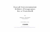 Local Government Ethics Programs In a Nutshell Govt Ethics Nutshell.pdfLocal Government Ethics Programs In a Nutshell by Robert Wechsler Director of Research City Ethics, Inc. City