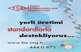 Değerli okuyucular, · Değerli okuyucular, Sanayicimizin küresel pazarlar-daki rekabet gücünü artırmak amacıyla Türk Standardları Ensti-tüsü (TSE) olarak son zamanlarda