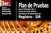 3er Plan de Pruebas - SUPERNOTARIADOsupernotariado.gov.co/portalsnr/images... · 2012-05-24 · soportesir@supernotariado.gov.co Adicionalmente, en caso de no presentarse el día