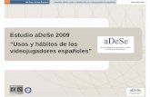 Estudio aDeSe 2009 “Usos y hábitos de los“Usos y hábitos ...GfK Emer Ad Hoc Research Estudio aDeSe Usos y hábitos de los videojugadores españoles Noviembre 2009 Evolución