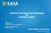 Defence and Security Challenges for Aviation Safety Ky, Defence...Defence and Security Challenges for Aviation Safety TE.GEN.00409-001 Patrick KY Executive Director European Aviation