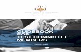 GUIDEBOOK FOR TEST COMMITTEE MEMBERS · GUIDEBOOK FOR TEST COMMITTEE MEMBERS | Page 8 OUR TEST COMMITTEES STRUCTURE There are many Test Committees (TCs) involved in creating our examination