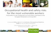 Occupational health and safety risks for the most ...€¦ · Occupational health and safety risks for the most vulnerable workers Presentation to the Employment and Social Affairs