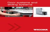 Door systems and sliding systems - WICONA · Door systems WICSTYLE 65 evo Hinged door 14 WICSTYLE 75 evo Hinged door 15 ... Solid corner connections are the basis for a long lasting
