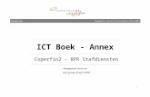 ICT Boek - FOD Financiën€¦  · Web viewLa relation entre le service d’encadrement ICT et ses partenaires sera formalisée et documentée systématiquement aux différents stades