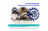 t TRAINING REGULATIONS Agriculture Production NC II.pdf · 1.4 Appropriate non - verbal communication is used 1.5 Appropriate lines of communication with supervisors and colleagues